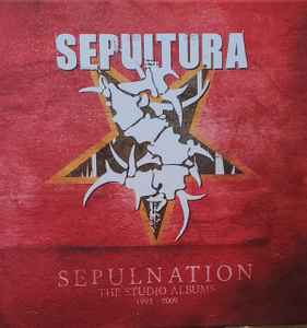 Sepultura - Sepulnation (The Studio Albums 1998 - 2009) album cover