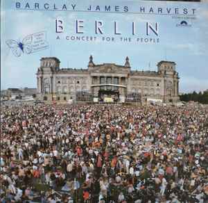 Barclay James Harvest - Berlin - A Concert For The People album cover