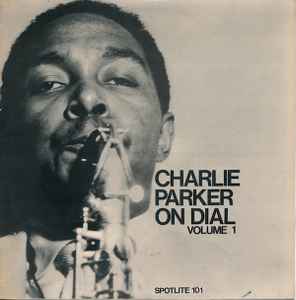 Charlie Parker – Charlie Parker On Dial Volume 1 (1974, Vinyl 