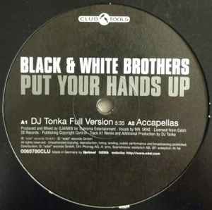 Black & White Brothers – Put Your Hands Up (1998, Vinyl) - Discogs