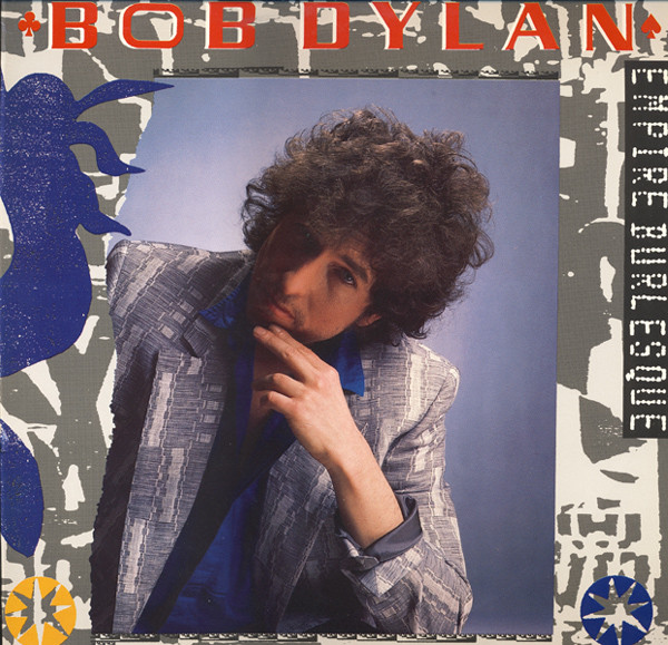 Обложка конверта виниловой пластинки Bob Dylan - Empire Burlesque