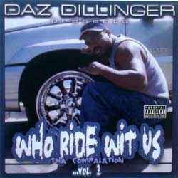 Daz Dillinger - Who Ride Wit Us - Tha Compalation - Vol. 2