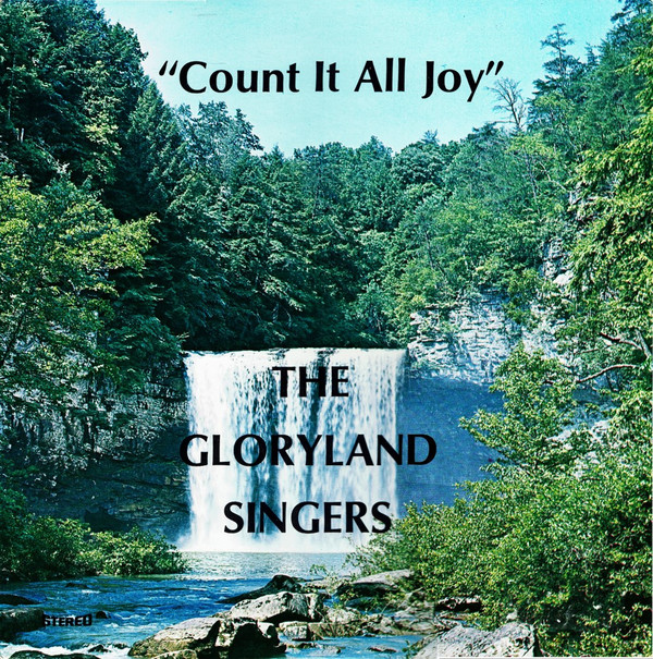 ladda ner album The Gloryland Singers - Count It All Joy