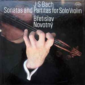 Břetislav Novotný - Sonatas And Partitas For Solo Violin album cover