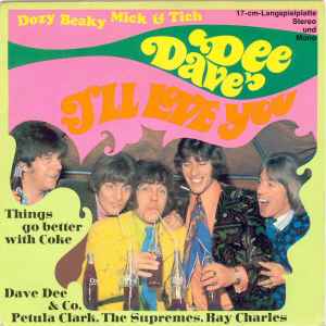 Dave Dee, Dozy, Beaky, Mick & Tich - I'll Love You