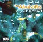 Tha Alkaholiks - Coast II Coast | Releases | Discogs