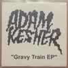 Adam Kesher - Gravy Train EP