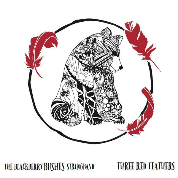 Album herunterladen The Blackberry Bushes - Three Red Feathers