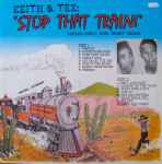 Keith & Tex – Stop That Train (1991, Vinyl) - Discogs