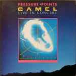 Cover of Pressure Points - Camel Live In Concert, 1984, Vinyl