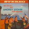Smokey Stover & His Original Firemen* - Where There's Fire . . . There's Smokey Stover & His Original Firemen