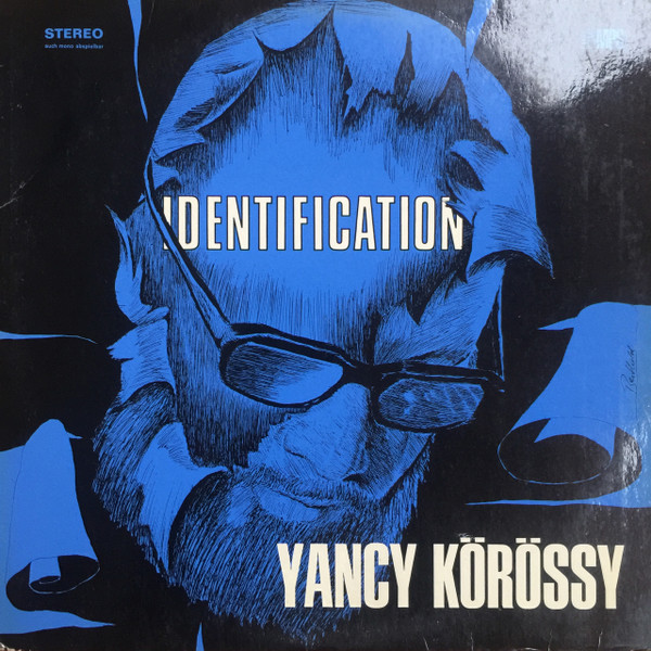 Yancy Körössy – Identification (1970, Vinyl) - Discogs