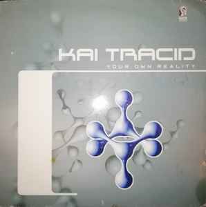 Your Own Reality - Kai Tracid
