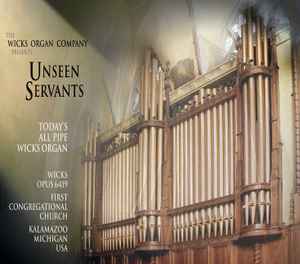 Frederick Hohman - The Wicks Organ Company Presents Unseen Servants album cover