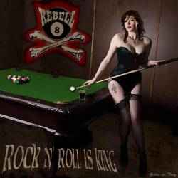 Pochette de l'album Rebell 8 - Rock' n Roll is King