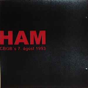 Ham - CBGB's 7. Ágúst 1993