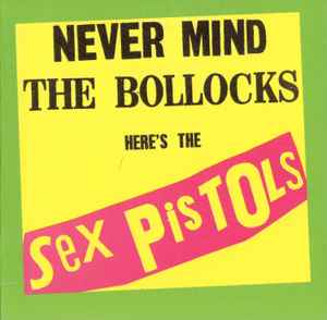 Never Mind The Bollocks Here's The Sex Pistols (CD, Album, Reissue, Stereo) for sale