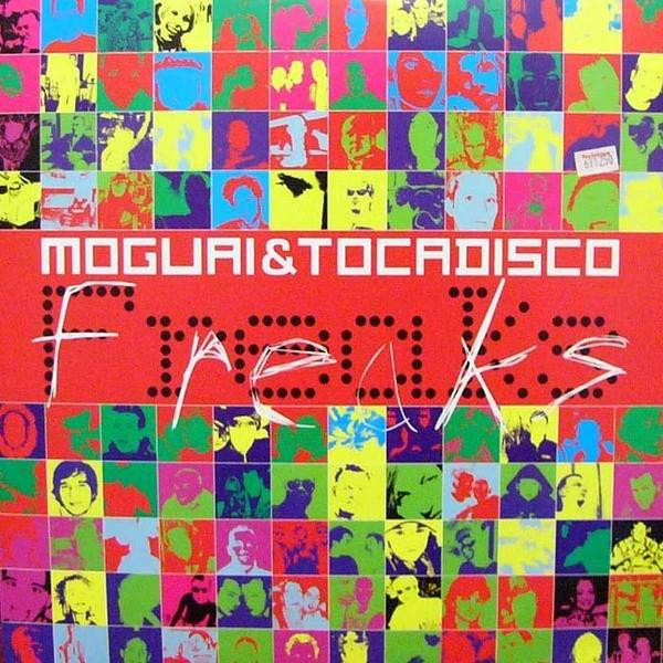 Moguai & Tocadisco – Freaks