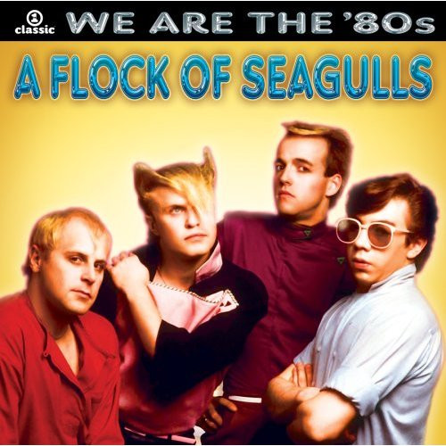 Album herunterladen A Flock Of Seagulls - We Are The 80s