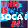 Various - This Is Soca! 84
