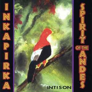 Inkapirka - Spirit Of The Andes album cover