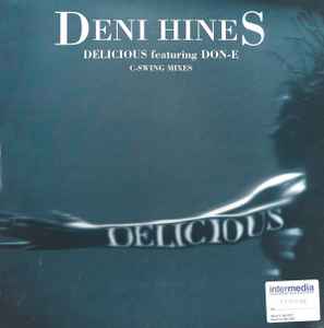 Deni Hines Featuring DON-E – Delicious (C-Swing Mixes) (1997