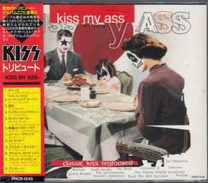 Kiss My Ass (Classic Kiss Regrooved) / Double Platinum (1994, CD 