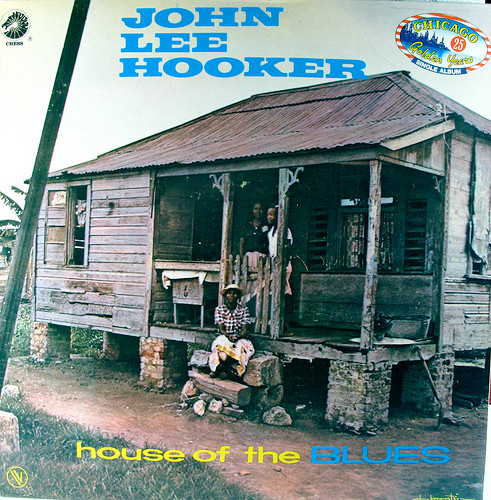 John Lee Hooker – House Of The Blues (1982, Vinyl) - Discogs