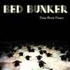 Bed Bunker - Delay Breeds Danger...