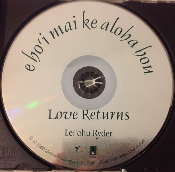 ladda ner album Leiohu Ryder - E Hoi Mai Ke Aloha Hou Love Returns