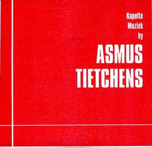 Kapotte Muziek By Asmus Tietchens - Asmus Tietchens