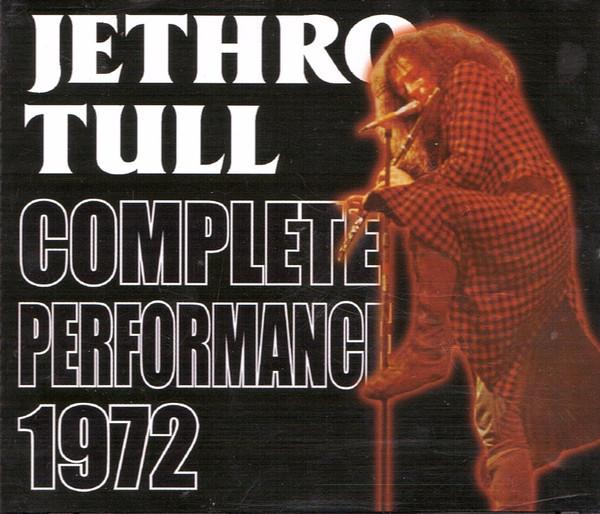 Jethro Tull – Complete Performance 1972 (1999