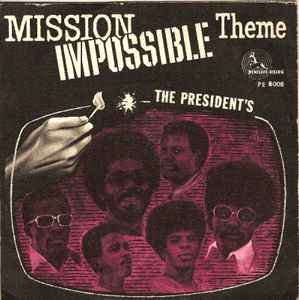 The Presidents (3) - Mission Impossible / It's My Thing