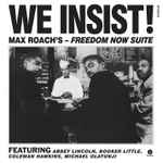 Cover of We Insist! Max Roach's Freedom Now Suite, 2013, Vinyl