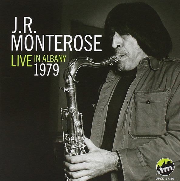 J.R. Monterose – Live In Albany 1979 (2014, CD) - Discogs