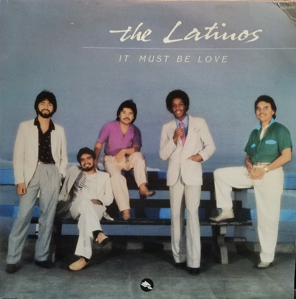 The Latinos – It Must Be Love (1981, Vinyl) - Discogs