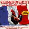 Les Bleu Blanc Rouge - Champions Du Monde!