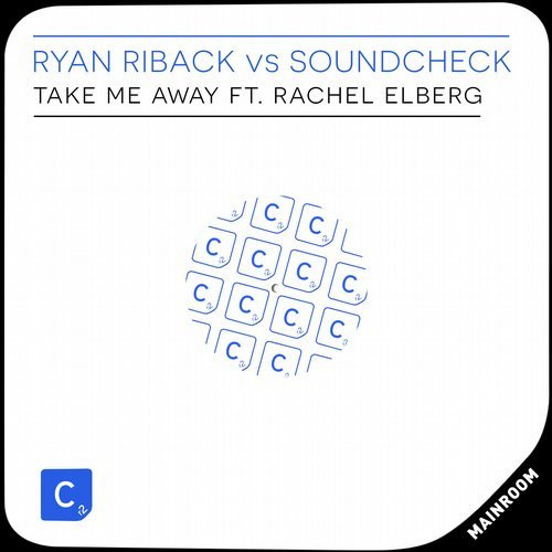 descargar álbum Ryan Riback Vs SOUNDCHECK Ft Rachel Elberg - Take Me Away