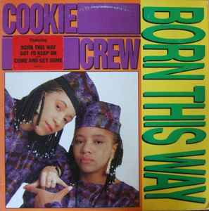 The Cookie Crew - Born This Way! album cover