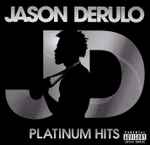 Platinum Hits / Jason Derulo