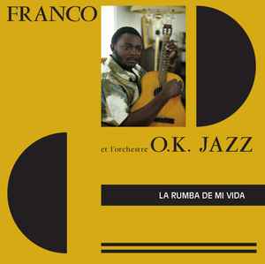 La Rumba De Mi Vida - Franco Et L'Orchestre O.K. Jazz