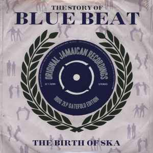 The History Of Blue Beat - The Birth Of Ska BB51 - BB75 A Sides 