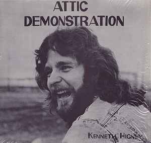 Kenneth Higney - Attic Demonstration album cover