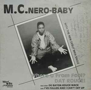 M.C. Nero Baby - Where U From Fool? Dat Rouge! | Releases | Discogs