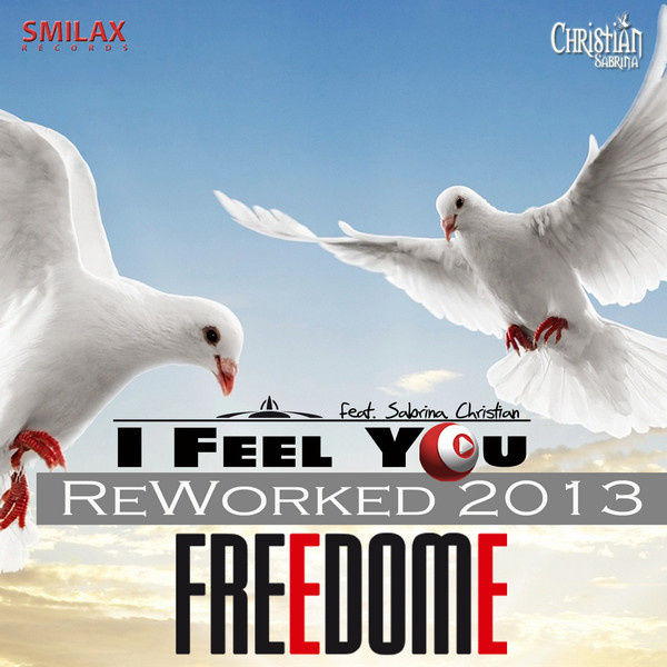 descargar álbum Freedome Feat Sabrina Christian - I Feel You ReWorked 2013