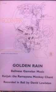David Lewiston - Golden Rain: Balinese Gamelan Music / Ketjak: The Ramayana Monkey Chant album cover