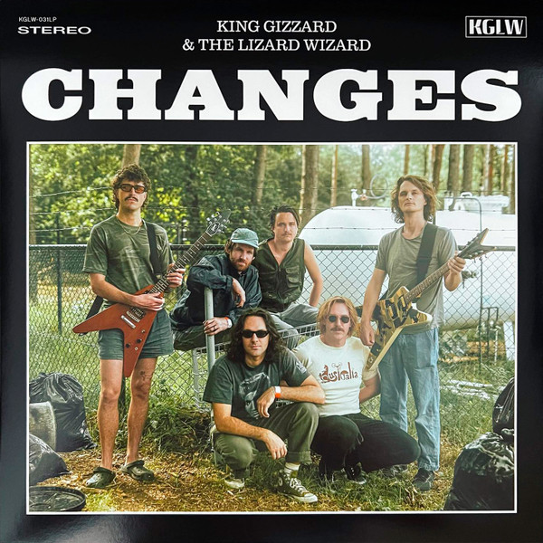 King Gizzard and the Lizard Wizard - Changes Album Lyrics