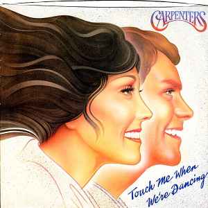 Carpenters - Touch Me When We're Dancing album cover