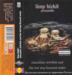 Limp Bizkit – Chocolate Starfish And The Hot Dog Flavored Water