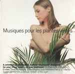 Pochette de Musiques Pour Les Plantes Vertes, 1996, CD
